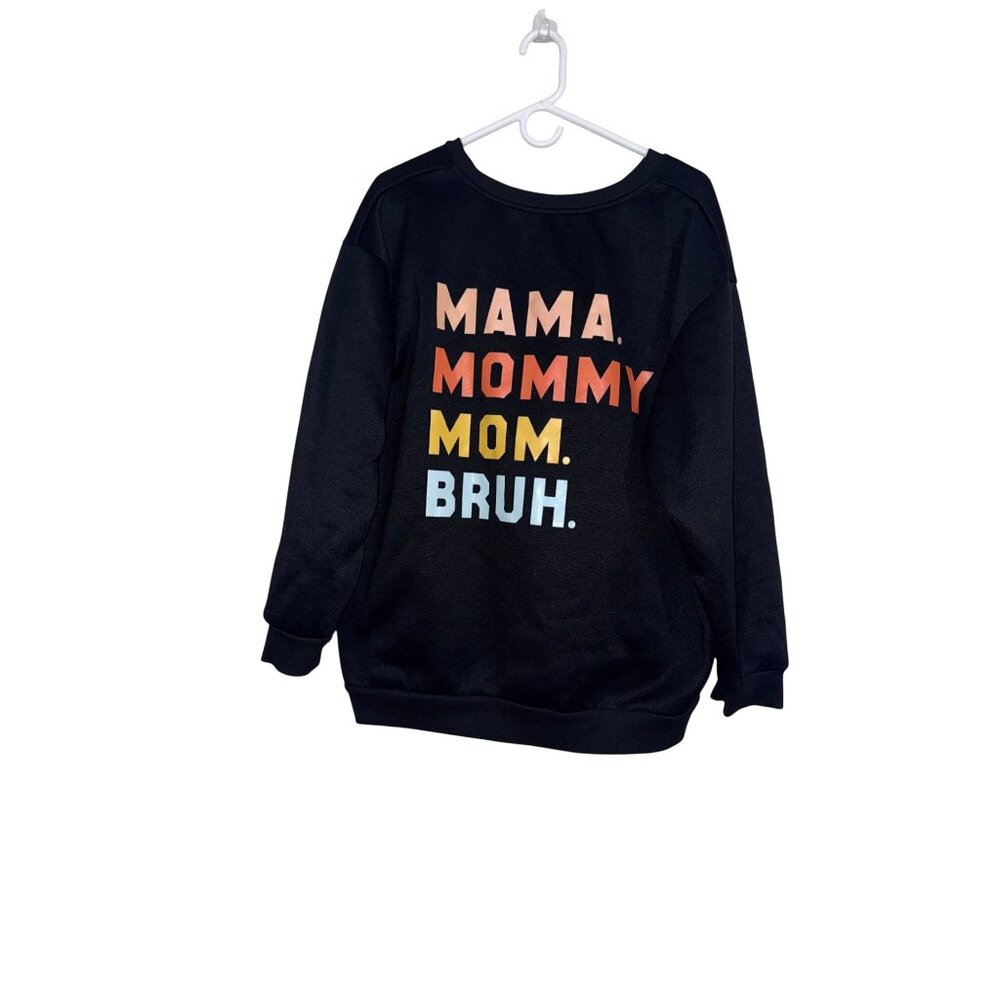 Mama Mommy Mom Bruh Black Sweatshirt 3XL By Shein 100% Polyester Long Sleeve